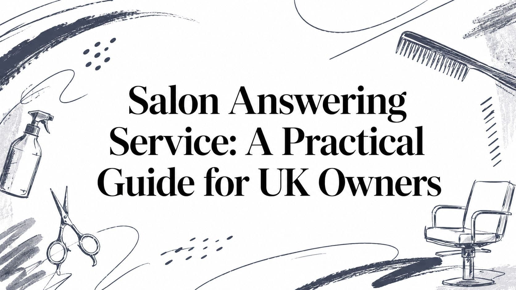 Salon Answering Service: A Practical Guide for UK Owners