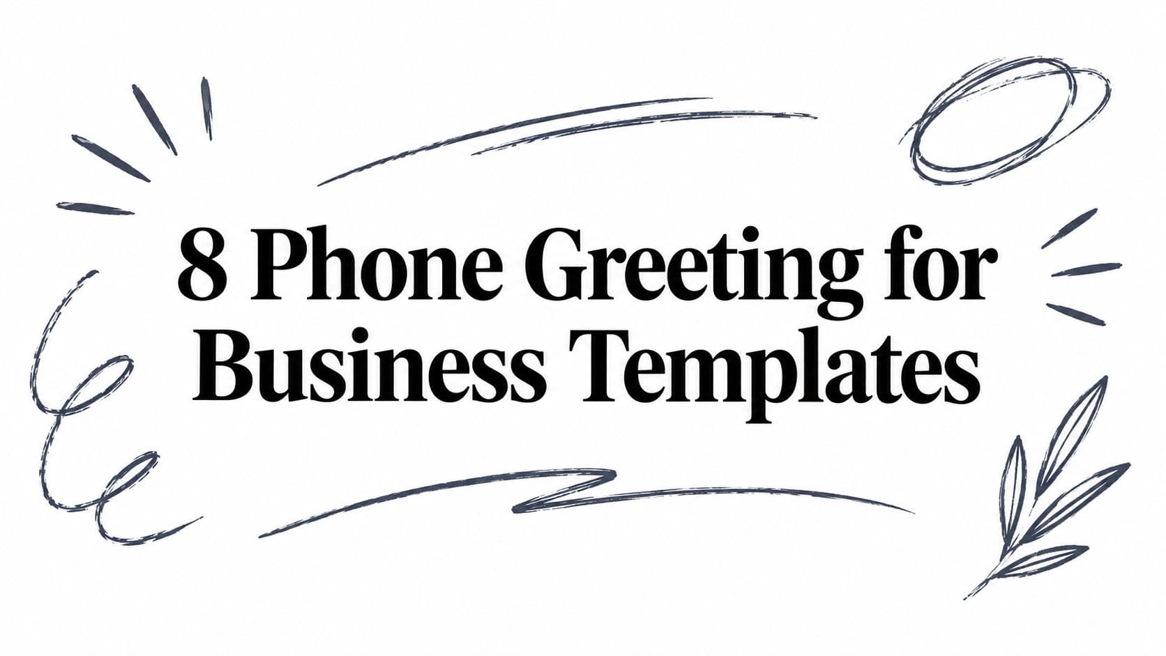 8 Phone Greeting for Business Templates