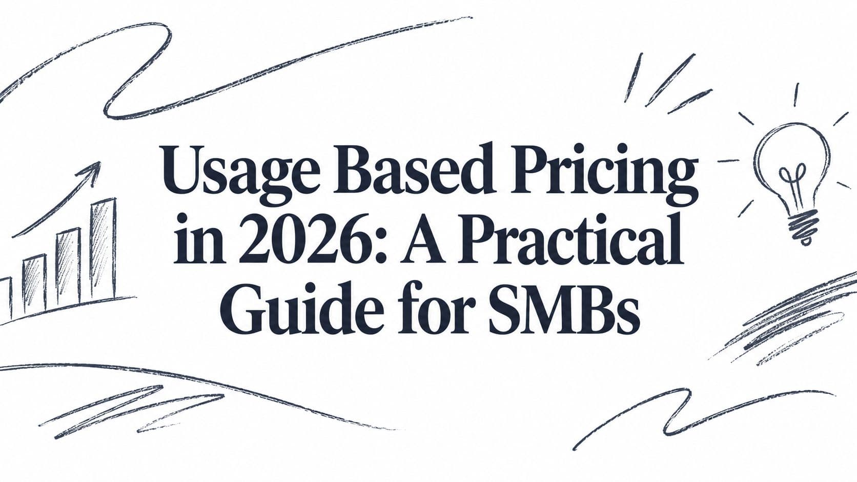 Usage Based Pricing in 2026: A Practical Guide for SMBs