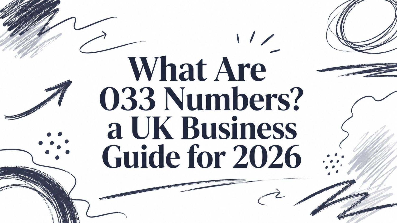 What Are 033 Numbers? a UK Business Guide for 2026