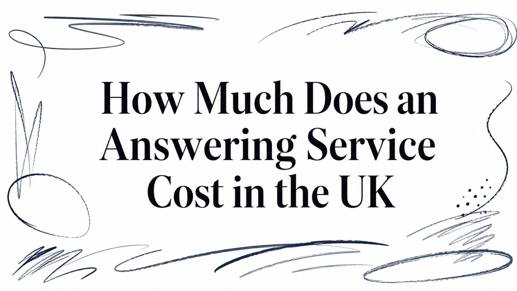 How Much Does an Answering Service Cost in the UK